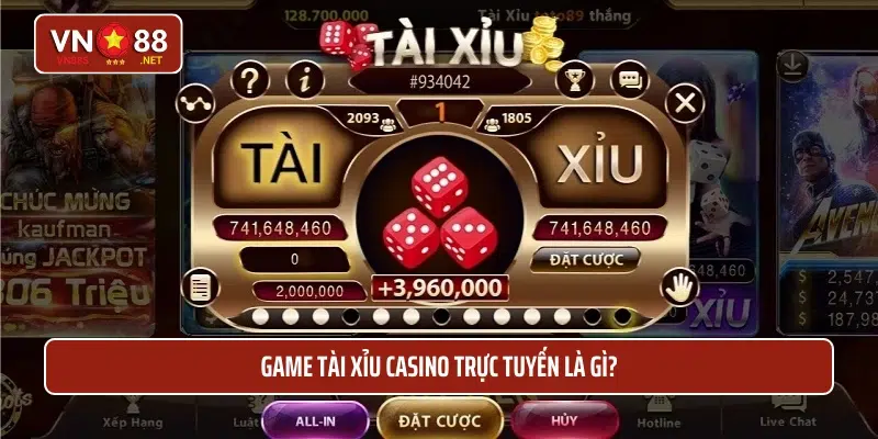 Game tài xỉu casino trực tuyến là gì?