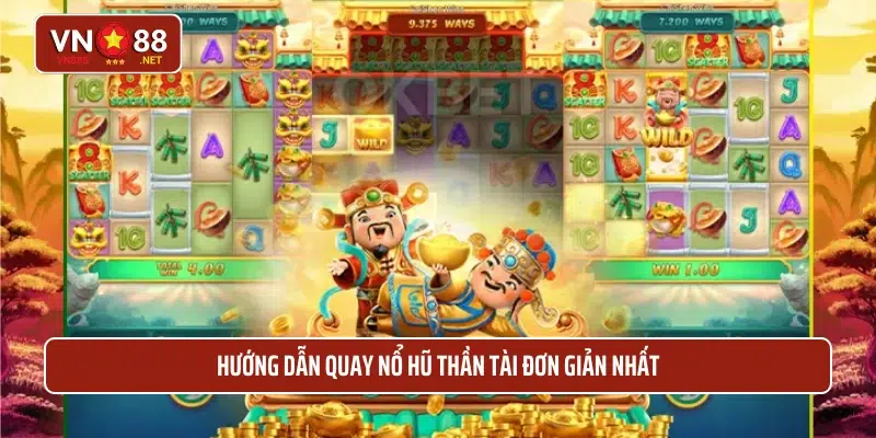 Hướng dẫn quay nổ hũ thần tài đơn giản nhất