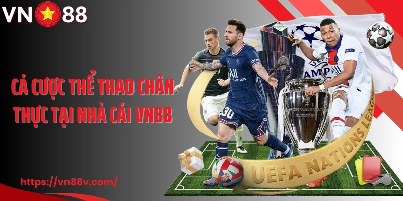 Cá cược thể thao chân thực tại nhà cái VN88